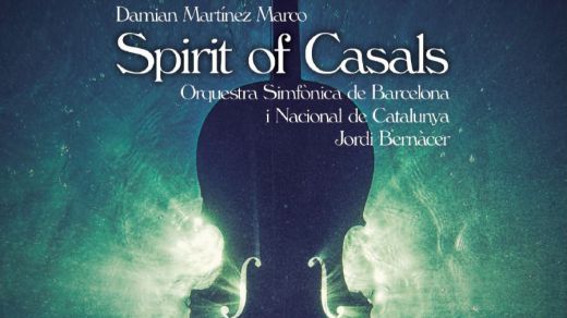Damián Martínez nos ofrece el mejor 'Spirit of Casals' con la inigualable música del genial violonchelista