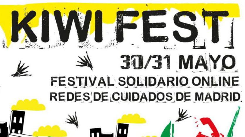 Llega la 1ª edición de Madriz Kiwi Fest! Primer festival OnLine organizado por las redes de cuidados y solidarias de los barrios de Madrid.