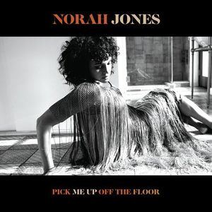 Norah Jones llega con nuevo disco: 'Pick Me Up Off the Floor'