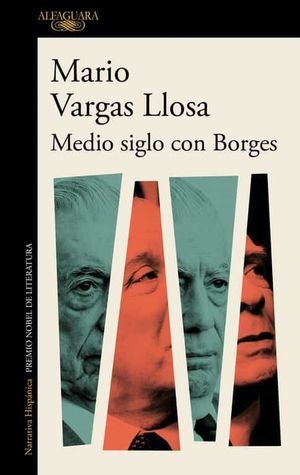 Crítica del libro 'Medio siglo con Borges', de Mario Vargas Llosa
