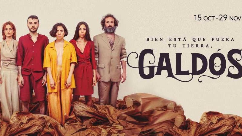 Crítica de la obra 'Bien está que fuera tu tierra, Galdós': apasionante recorrido de ida y vuelta entre la España de Galdós y la del siglo XXI