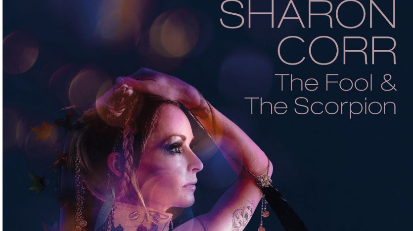 Sharon Corr nos frece un nuevo adelanto de su próximo disco 'The Fool and The Scorpion'