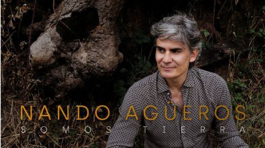 'Somos tierra', nuevo álbum del polifacético Nando Agüeros, que inicia una gira de presentación por toda España (videoclip)