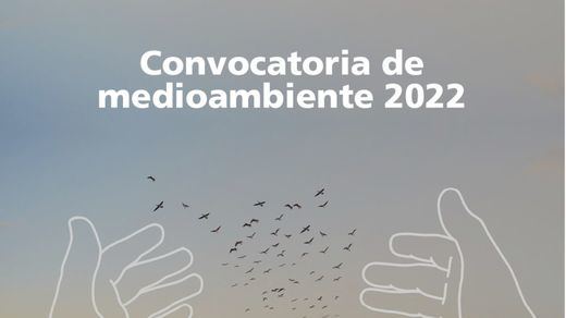 CaixaBank abre la ‘Convocatoria de Medioambiente 2022’ para apoyar proyectos de mejora del patrimonio natural en toda España
