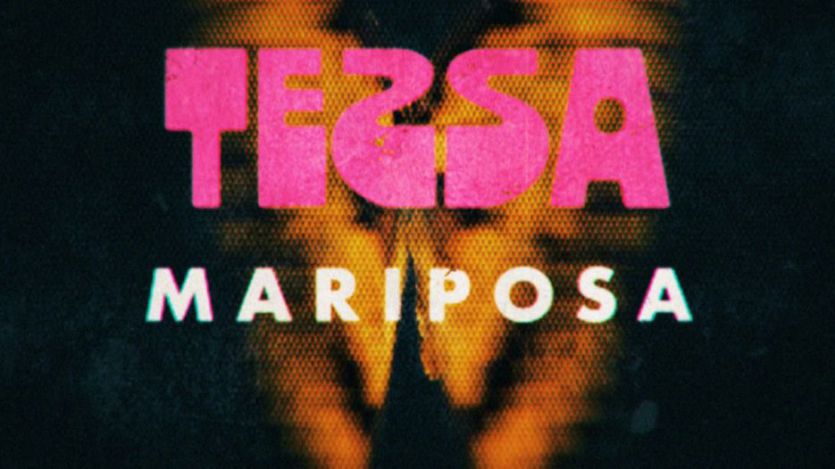 Tessa nos regala 'Mariposa', una canción sin vergüenza para los mejores momentos