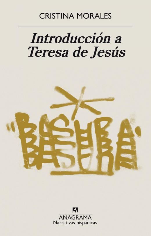 Crítica de 'Introducción a Teresa de Jesús', de Cristina Morales: confesiones de una santa Teresa contemporánea