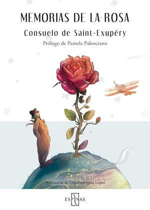 La rosa de 'El Principito' nos cuenta la vida íntima y desconocida de su autor: la autobiografía póstuma de Consuelo de Saint-Exupéry