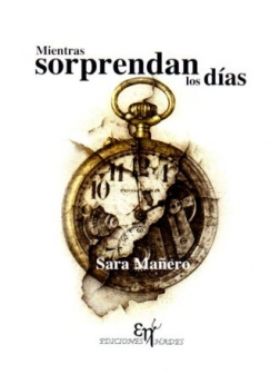 'Mientras sorprendan los días' de Sara Mañero Rodicio suma su segunda edición