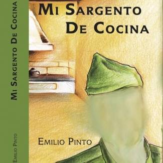 'Mi Sargento de Cocina', la nueva novela de Emilio Pinto