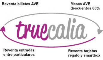 Truecalia, la Web de compra-venta de billetes de tren AVE baratos