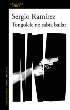 Reseña del libro 'Tongolele no sabía bailar' de Sergio Ramírez: perdedores