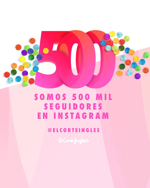 El Corte Inglés celebra sus 500.000 seguidores en Instagram desde sus lugares más emblemáticos