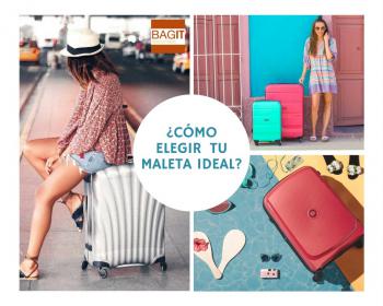 Maletas de viaje, "cómo elegir tu maleta ideal"