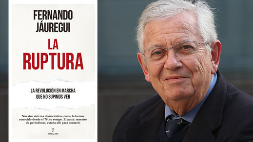 Fernando Jáuregui describe en 'La Ruptura' el resquebrajamiento de la democracia española
