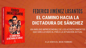 El nuevo libro de Federico Jiménez Losantos: 'El camino hacia la dictadura de Sánchez'