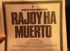 "Rajoy ha muerto", o eso afirman las pancartas
